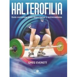 Halterofilia. Guía completa para deportistas y entrenadores (Libro)