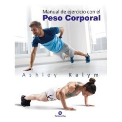 Manual De Ejercicio Con El Peso Corporal (Libro Deportes)