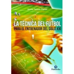 La técnica del fútbol para el entrenador del siglo XXI (Libro)