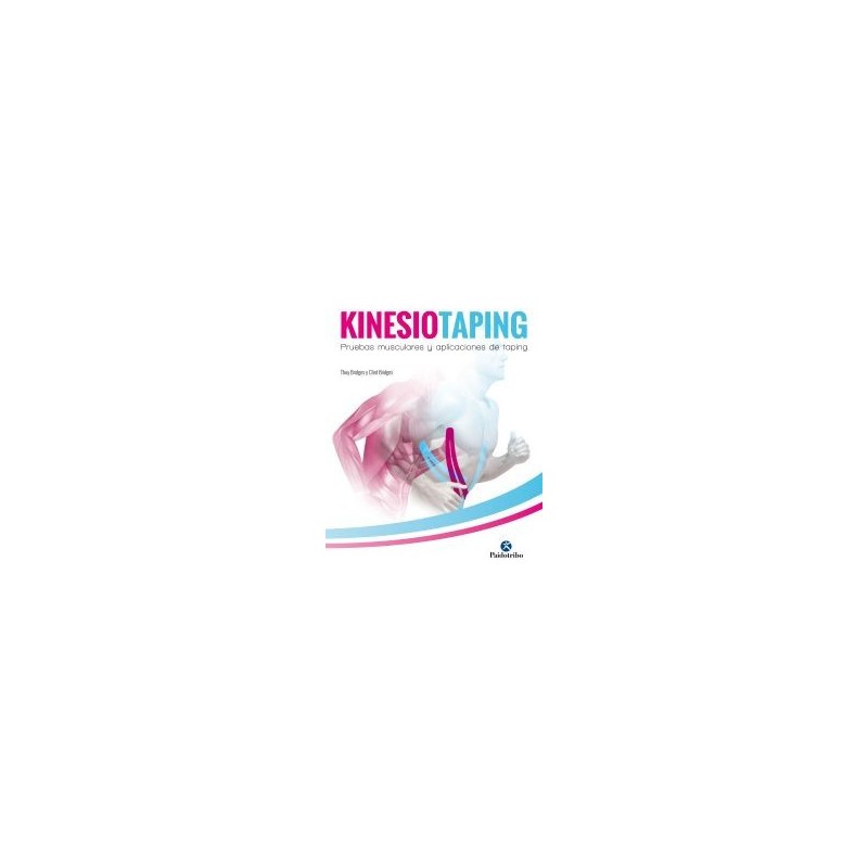 Kinesiotaping - Pruebas musculares y aplicaciones de taping (Cartoné+color) (Medicina)