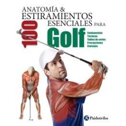 Anatomía y 100 estiramientos esenciales para golf (Deportes) Tapa blanda