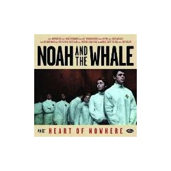 Heart Of Nowhere: Noah And The Whale