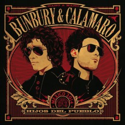 Hijos Del Pueblo: Bunbury, Andrés Calamaro CD