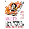 Mahler, Una Sombra en el Pasado