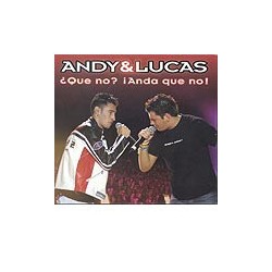 ¿Que no? ¡Anda que no! : Andy & Lucas CD