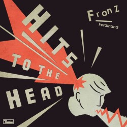 Hits To The Head (Franz Ferdinand) CD