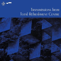 Transmissions From (Total Refreshment Centre) (CD)