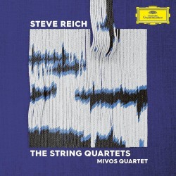 Steve Reich: The String Quartets (Mivos Quartet) CD
