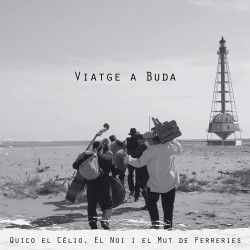 Viatge a Buda (Quico el Célio, el Noi y el Mut de Ferreries) CD