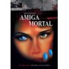 Amiga Mortal (Blu-Ray)