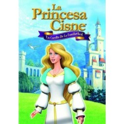 La Princesa Cisne : Un Cuento De La Fami