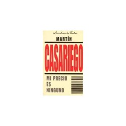 Mi Precio Es Ninguno (Martin Casariego)