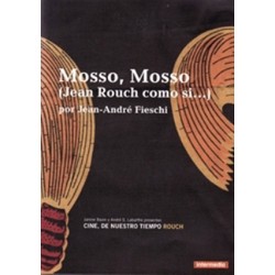 Mosso  Mosso : Jean Rouch Comme Si (V.O.
