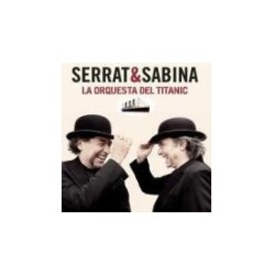 La Orquesta del Titanic: Serrat & Sabina