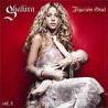Fijación Oral, Vol.1 (Edición Sencilla) : Shakira