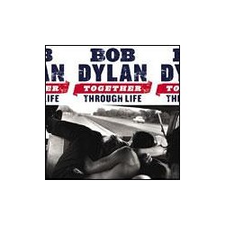 Together through life: Dylan, Bob CD