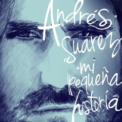 Mi Pequeña Historia: Andrés Suárez CD