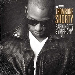 Parking Lot Symphony (Trombone Shorty) CD