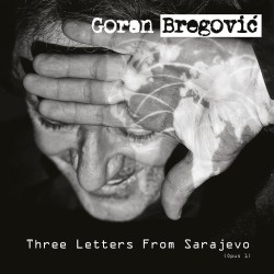 Three Letters From Sarajevo (Goran Bregovi?) CD