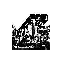 Accelerate (Edición Secilla) : R.E.M