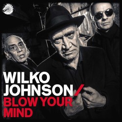 Blow Your Mind (Wilko Johnson) CD