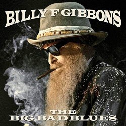 The Big Bad Blues (Billy F Gibbons) CD