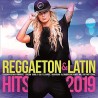Reggaeton & Latin Hits 2019 (CD)